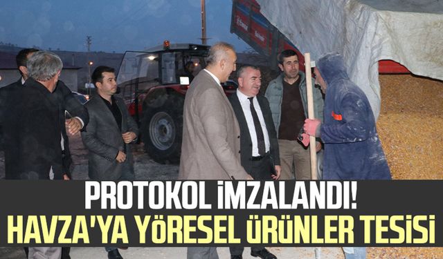 Protokol imzalandı! Havza'ya yöresel ürünler tesisi