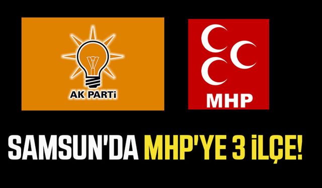 Samsun'da MHP'ye 3 ilçe!