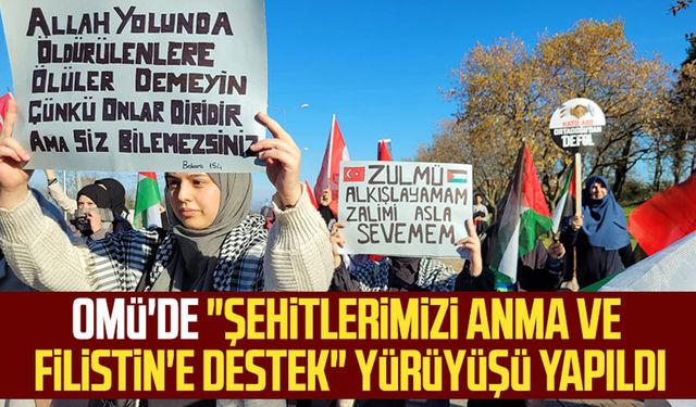 OMÜ'de "Şehitlerimizi Anma ve Filistin'e Destek" yürüyüşü yapıldı