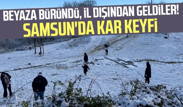 Beyaza büründü, il dışından geldiler! Samsun Kocadağ'da kar keyfi