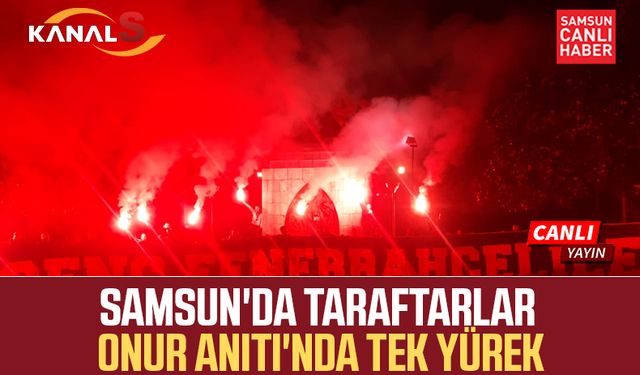 Samsun'da taraftarlar Onur Anıtı'nda tek yürek