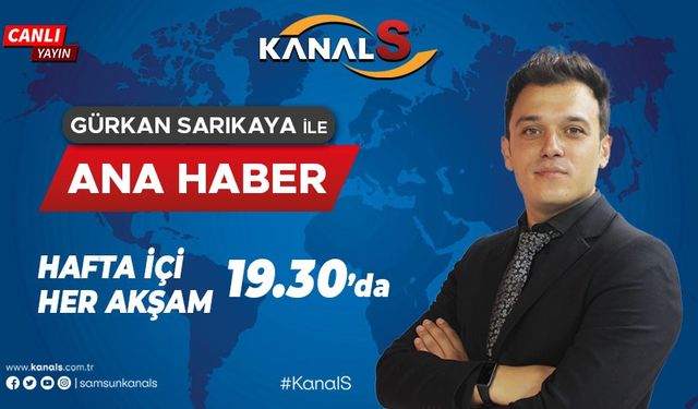 Gürkan Sarıkaya ile Kanal S Ana Haber 12 Aralık Salı