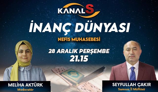 İnanç Dünyası 28 Aralık Perşembe Kanal S'de