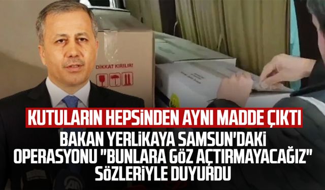 Bakan Yerlikaya'dan Samsun paylaşımı! Suçüstü yakalandılar