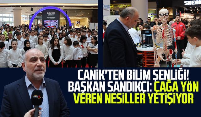 Canik Belediyesi'nden bilim şenliği! Başkan Sandıkçı: Çağa yön veren nesiller yetişiyor