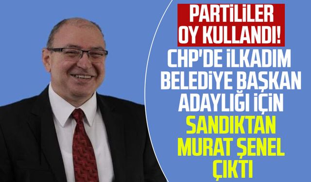 Partililer oy kullandı! CHP'de İlkadım Belediye Başkan adaylığı için sandıktan Murat Şenel çıktı