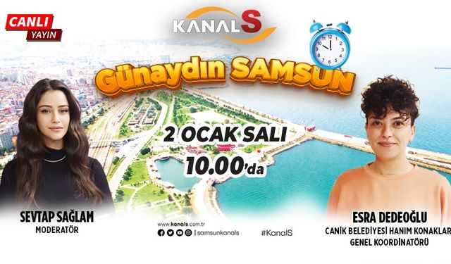 Sevtap Sağlam ile Günaydın Samsun 2 Ocak Salı