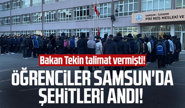 Bakan Tekin talimat vermişti! Öğrenciler Samsun'da şehitleri andı