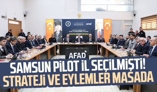 Samsun pilot il seçilmişti! Uygulanacak strateji ve eylemler masada