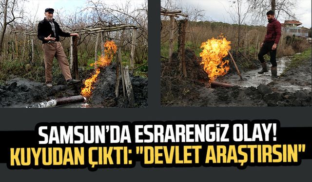 Samsun Terme'de esrarengiz olay! Kuyudan çıktı: "Devlet araştırsın"