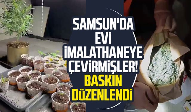 Samsun'da evi imalathaneye çevirmişler! Baskın düzenlendi