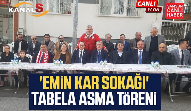 'Emin Kar Sokağı' tabela asma töreni