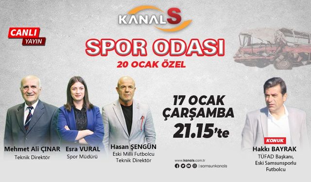 Spor Odası 17 Ocak Çarşamba Kanal S ekranlarında