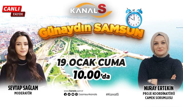 Sevtap Sağlam ile Günaydın Samsun 19 Ocak Cuma