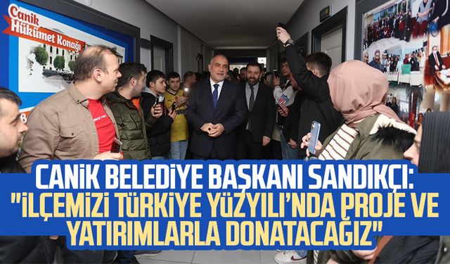 Canik Belediye Başkanı İbrahim Sandıkçı: "İlçemizi Türkiye Yüzyılı’nda proje ve yatırımlarla donatacağız"