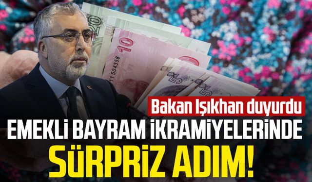 Emekli bayram ikramiyesi ne kadar olacak? Emekli bayram ikramiyelerinde sürpriz adım!