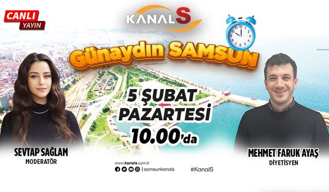 Sevtap Sağlam ile Günaydın Samsun 5 Şubat Pazartesi