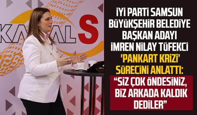 İYİ Parti SBB Başkan Adayı Tüfekci 'Pankart Krizi sürecini anlattı: “Siz çok öndesiniz, biz arkada kaldık dediler"