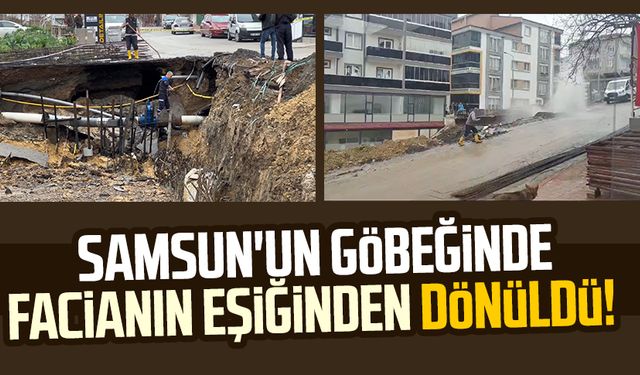 Samsun İlkadım'da facianın eşiğinden dönüldü! Su ve doğalgaz boruları patladı