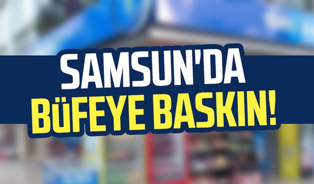 Samsun Atakum'da jandarmadan büfeye baskın!