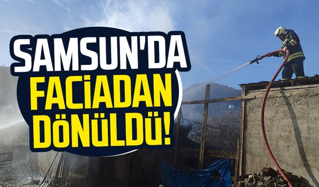 Samsun Salıpazarı'nda faciadan dönüldü! Alevler rüzgarın etkisiyle sıçradı