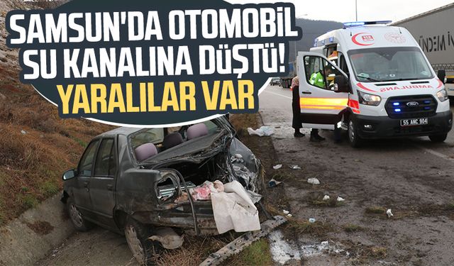 Samsun'da otomobil su kanalına düştü! Yaralılar var