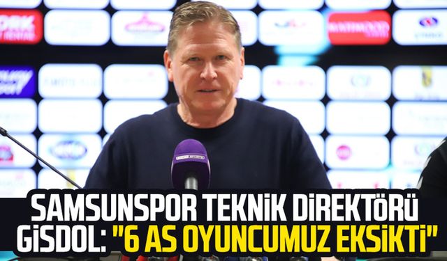 Samsunspor Teknik Direktörü Markus Gisdol: "6 as oyuncumuz eksikti"