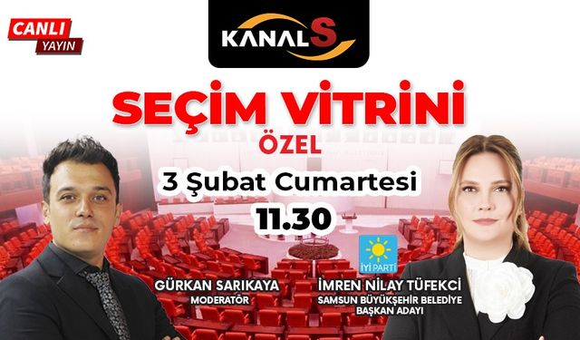 Gürkan Sarıkaya ile Seçim Vitrini Özel 3 Şubat Cumartesi