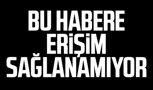 Bu habere erişim sağlanamıyor 9 Ağustos Cuma