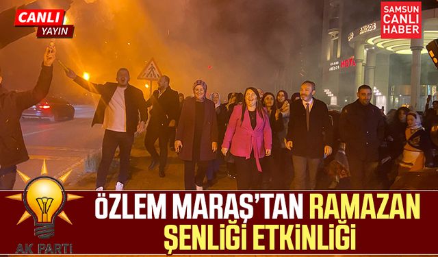 AK Parti Atakum Belediye Başkan Adayı Mimar Özlem Maraş ile Ramazan şenliği etkinliği