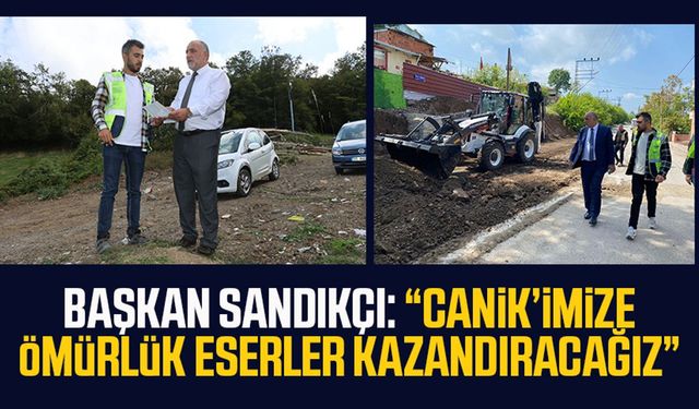 Başkan İbrahim Sandıkçı: “Canik’imize ömürlük eserler kazandıracağız”