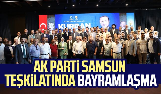 AK Parti Samsun teşkilatında bayramlaşma