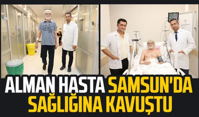 Alman hasta Samsun'da sağlığına kavuştu