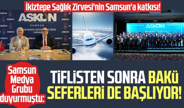 SMG duyurmuştu: Azerbaycan ve Gürcistan'dan Samsun'a direkt uçuşlar yapılacak