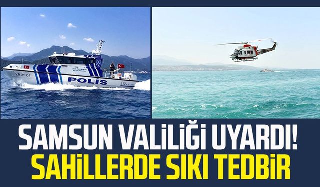 Samsun Valiliği'nden sıkı tedbir! Deniz sezonu açıldı: Boğulmalara dikkat