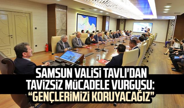 Samsun Valisi Orhan Tavlı'dan tavizsiz mücadele vurgusu: "Gençlerimizi koruyacağız"