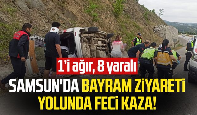 Samsun Kavak'ta bayram ziyareti yolunda feci kaza! Çok sayıda yaralı var