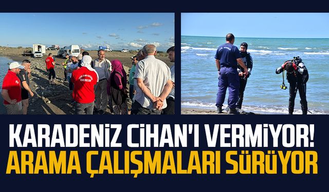 Karadeniz Cihan'ı vermiyor! Samsun'da arama çalışmaları sürüyor