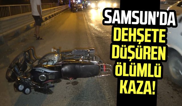 Samsun Bafra'da ölümlü kaza! Muammer Keskin hayatını kaybetti