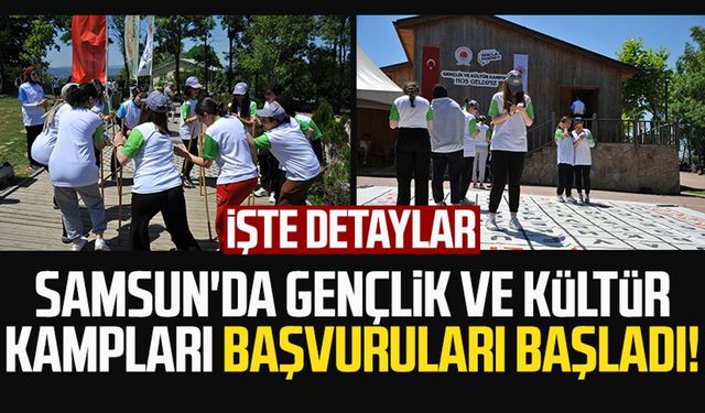 Samsun'da Gençlik ve Kültür Kampları başvuruları başladı! İşte detaylar