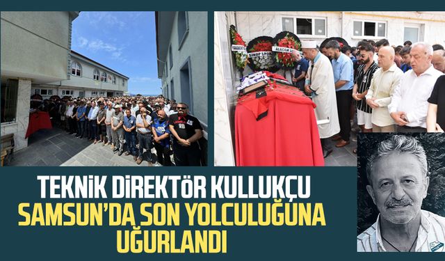 Samsun'da Teknik direktör Turgay Kullukçu son yolculuğuna uğurlandı