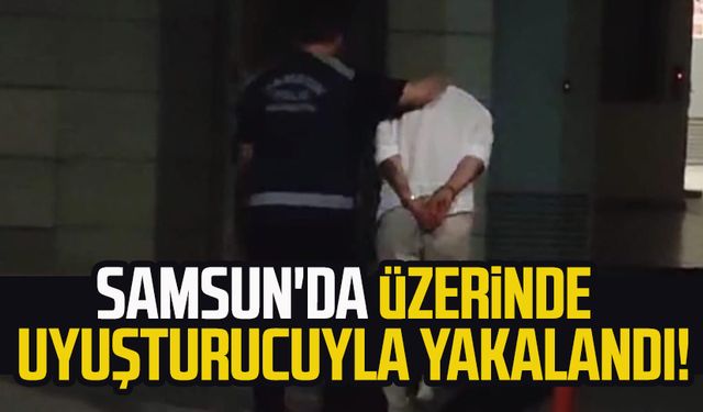 Samsun'da üzerinde konfetiye gizlediği uyuşturucuyla yakalandı!