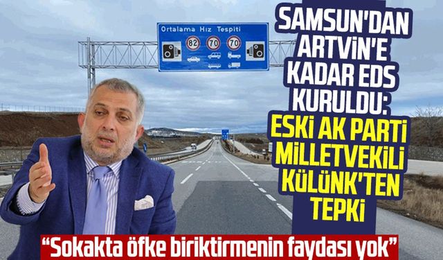 Samsun'dan Artvin'e kadar EDS kuruldu: Eski AK Parti Milletvekili Metin Külünk'ten tepki