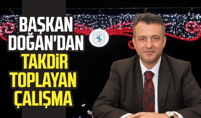 SBB Başkanı Halit Doğan'dan takdir toplayan çalışma