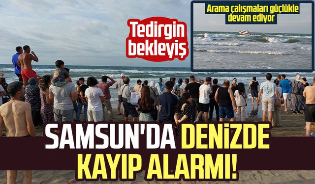 Samsun'da denizde kayıp alarmı! Arama çalışmaları güçlükle devam ediyor