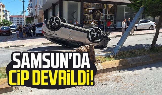 Samsun'da cip devrildi!