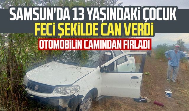 Samsun'da otomobilin camından fırlayan 13 yaşındaki Zeynep Aksökek hayatını kaybetti