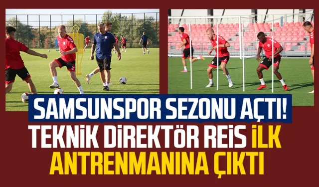 Samsunspor 2024-2025 sezonunu açtı! Teknik Direktör Thomas Reis ilk antrenmanına çıktı