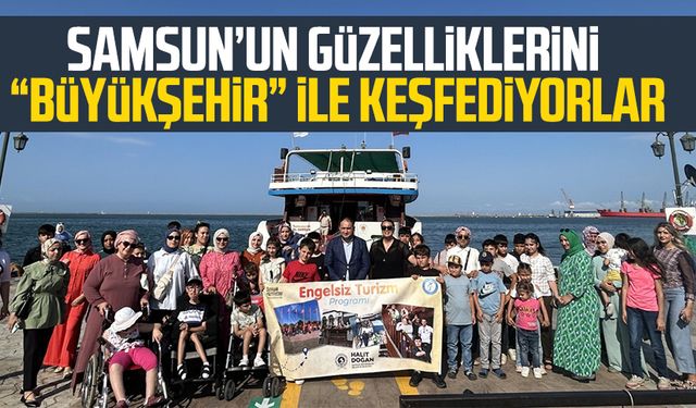 Samsun’un güzelliklerini “Büyükşehir” ile keşfediyorlar