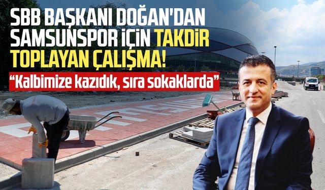 SBB Başkanı Halit Doğan'dan Samsunspor için takdir toplayan çalışma!